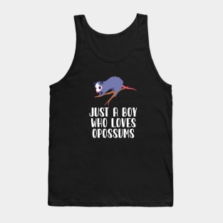 Just A Boy Who Loves Opossums Tank Top